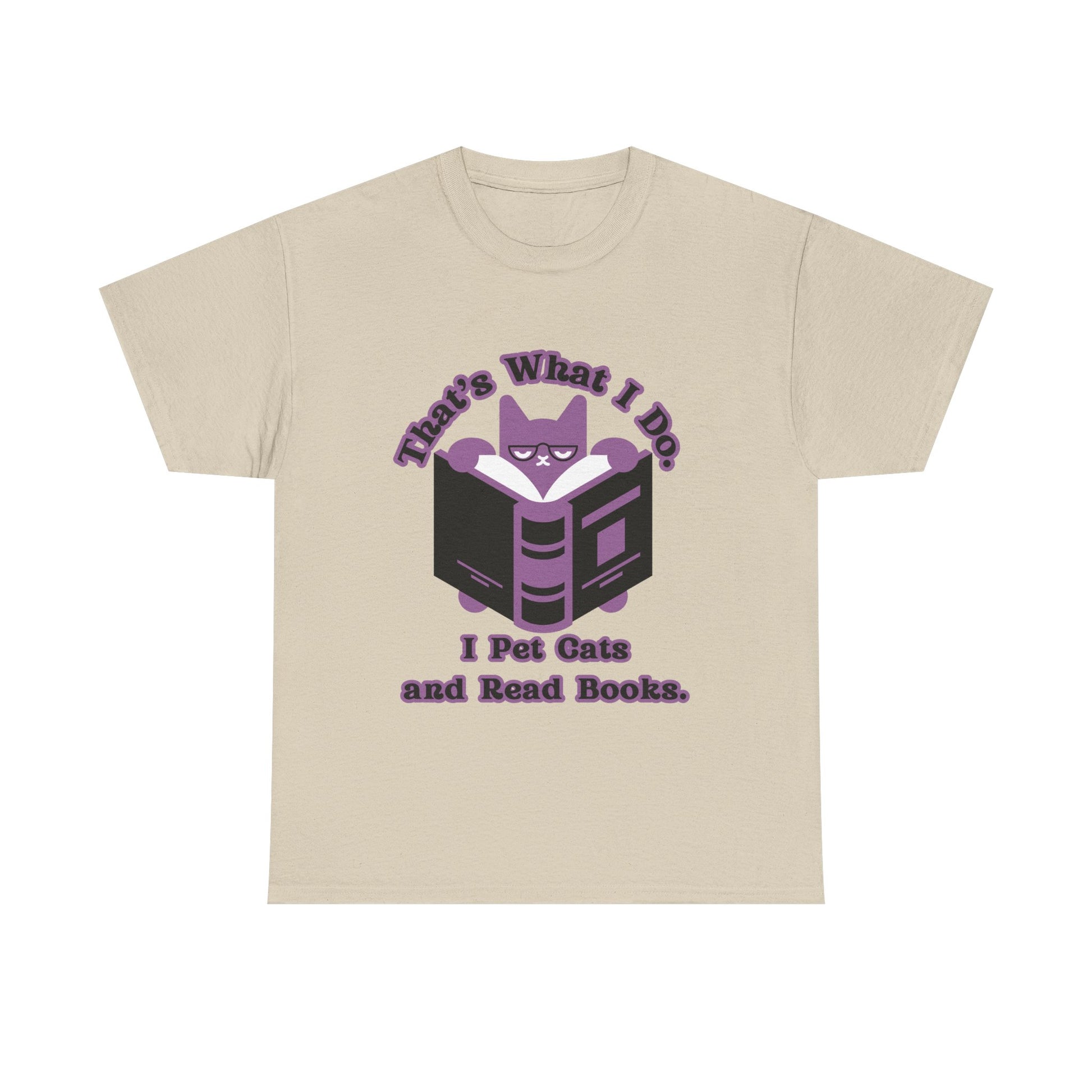 Cat Lover Tee - That's What I Do: I Pet Cats and Read Books, Perfect Gift for Cat Owners, Bookworms, Animal Lovers, Cute Casual Wear