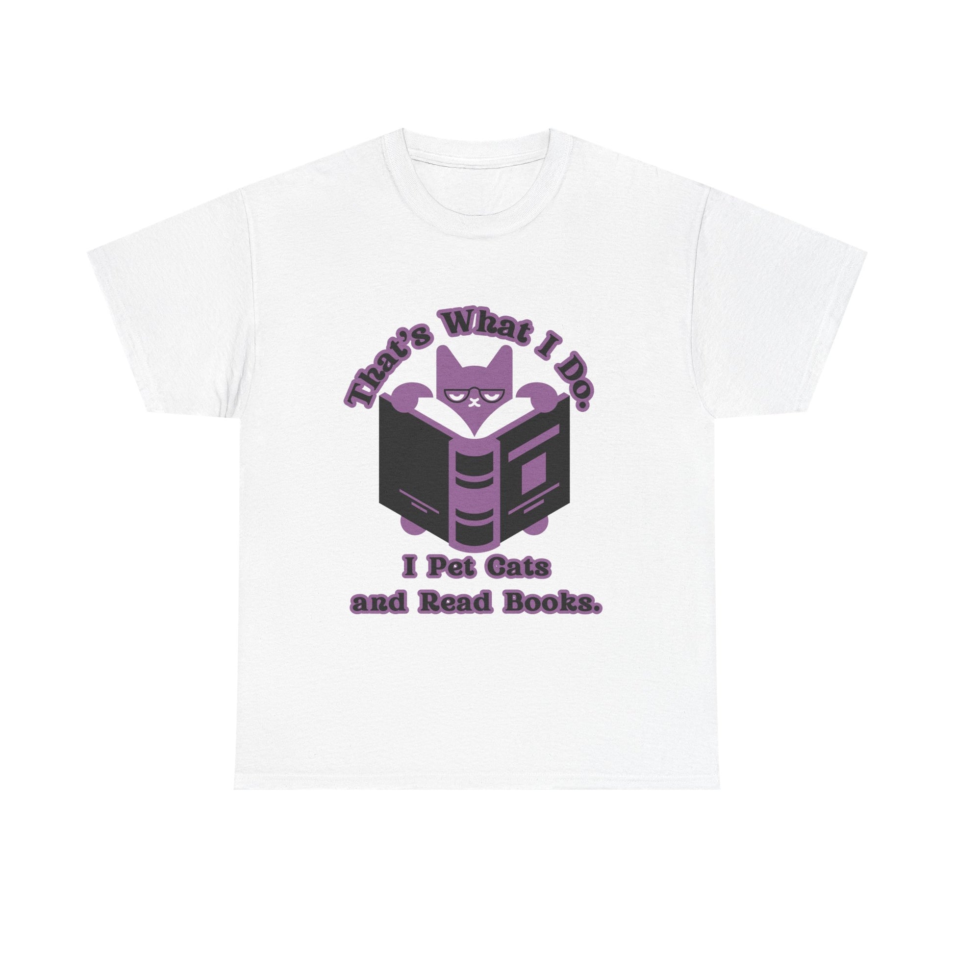 Cat Lover Tee - That's What I Do: I Pet Cats and Read Books, Perfect Gift for Cat Owners, Bookworms, Animal Lovers, Cute Casual Wear