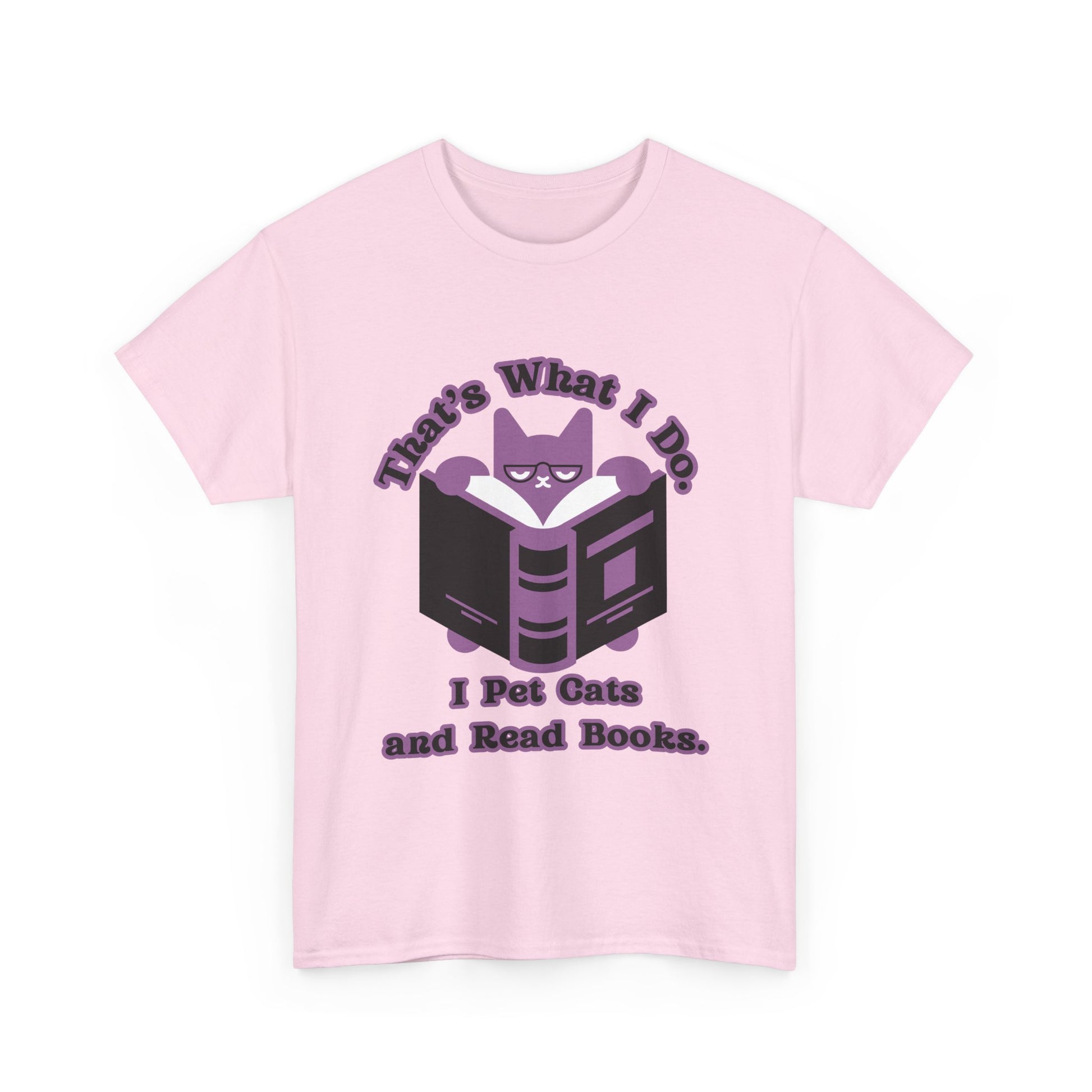 Cat Lover Tee - That's What I Do: I Pet Cats and Read Books, Perfect Gift for Cat Owners, Bookworms, Animal Lovers, Cute Casual Wear