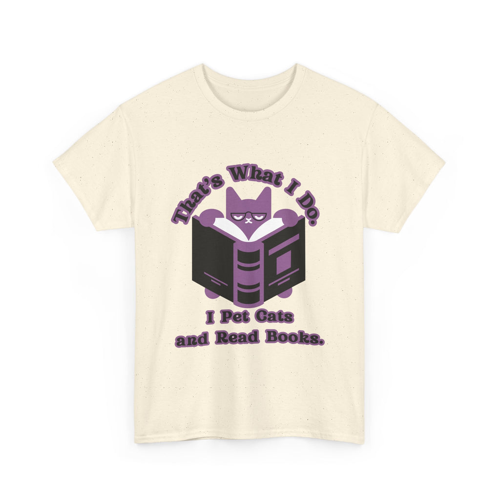 Cat Lover Tee - That's What I Do: I Pet Cats and Read Books, Perfect Gift for Cat Owners, Bookworms, Animal Lovers, Cute Casual Wear