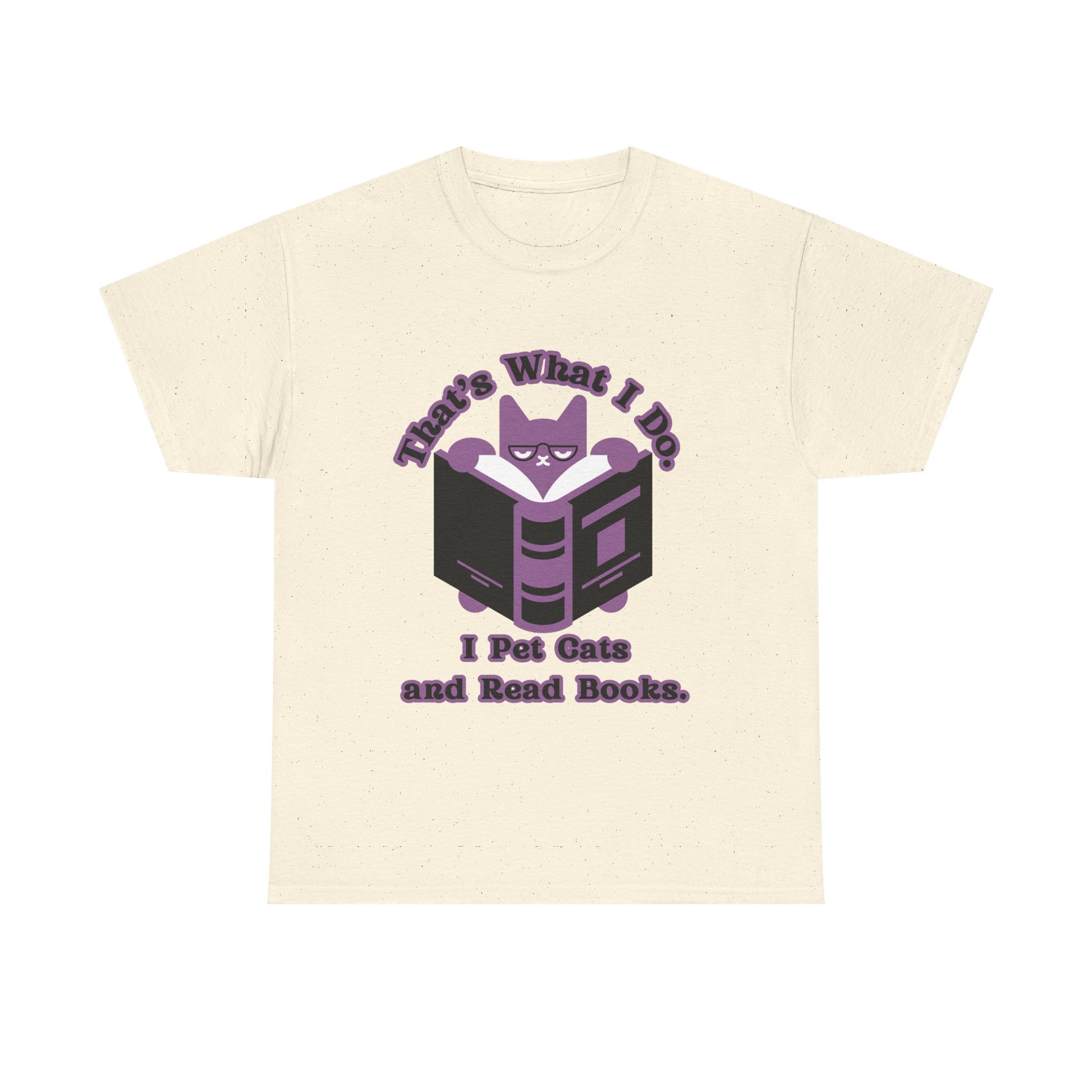 Cat Lover Tee - That's What I Do: I Pet Cats and Read Books, Perfect Gift for Cat Owners, Bookworms, Animal Lovers, Cute Casual Wear