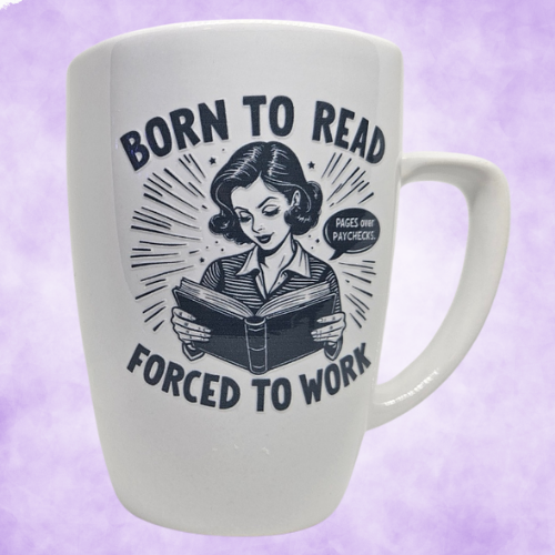 Born to Read, Forced to Work Mug