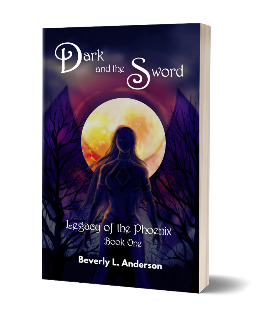 Dark and the Sword: Book One of Legacy of the Phoenix eBook by Beverly L. Anderson