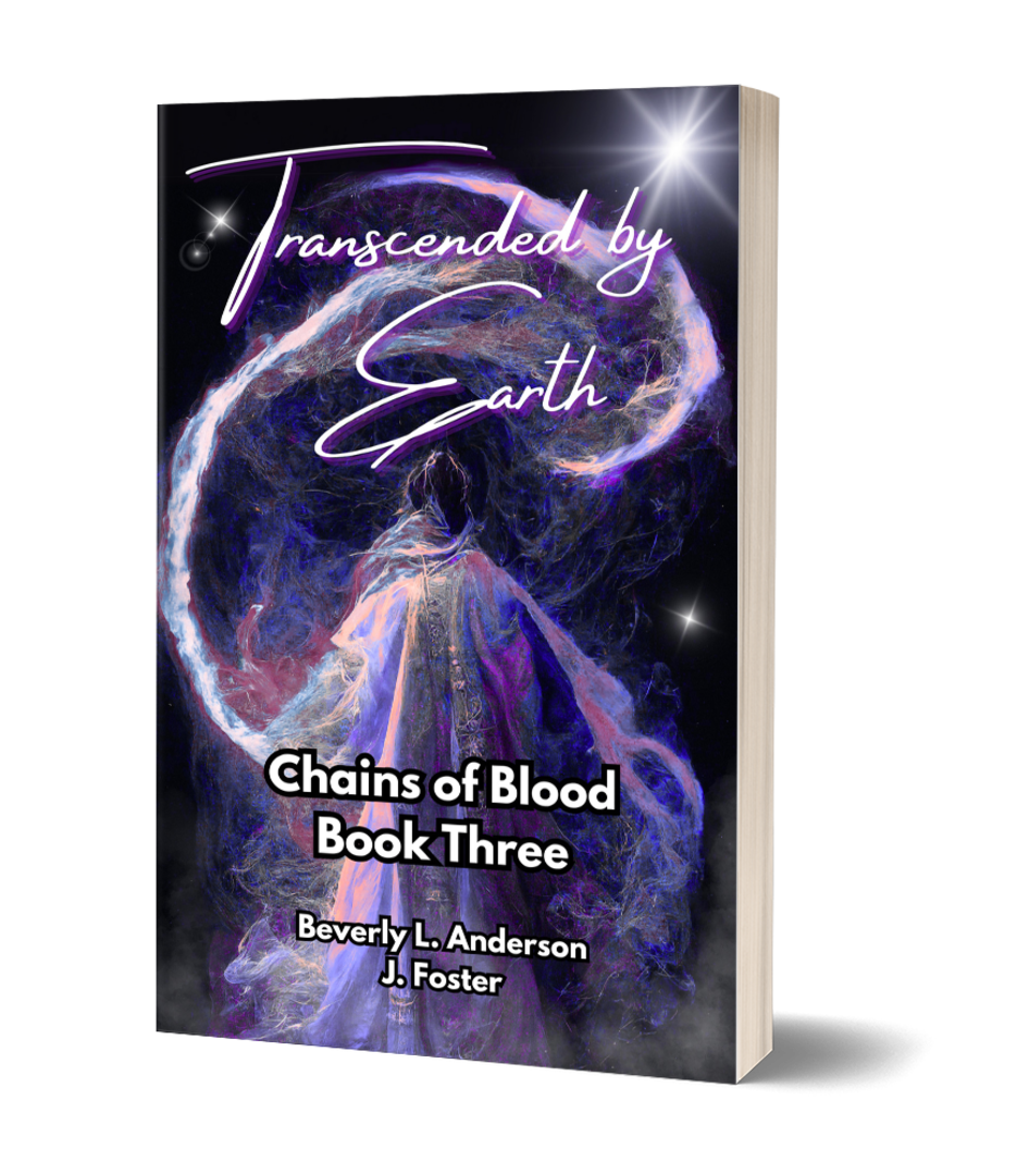 Transcended by Earth: Chains of Blood Book Three eBook by Beverly L. Anderson
